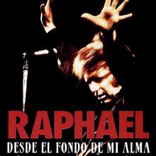 Raphael: Desde el Fondo de Mi Alma