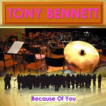 Tony Bennett: Because of You