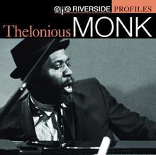 Thelonious Monk: Riverside Profiles: Thelonious Monk