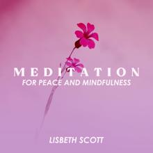 Lisbeth Scott: Meditation for Peace and Mindfulness