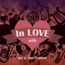 Ike Turner & Tina Turner: In Love with Ike & Tina Turner