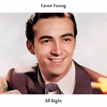 Faron Young: All Right (Remastered Edition)