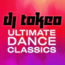 DJ Tokeo: DJ Tokeo - Ultimate Dance Classics