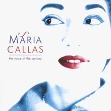 Maria Callas: Maria Callas - The Voice of the Century