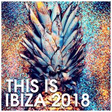 Ibiza House Classics: This is Ibiza 2018