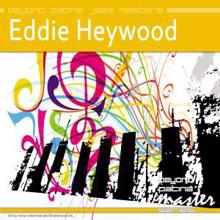 Eddie Heywood: Beyond Patina Jazz Masters: Eddie Heywood