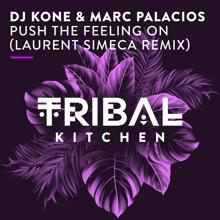 DJ Kone & Marc Palacios: Push the Feeling On (Laurent Simeca Extended Remix)