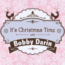 Bobby Darin: It's Christmas Time with Bobby Darin