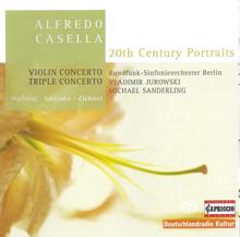 Various Artists: Casella, A.: Triple Concerto, Op. 56 / Violin Concerto, Op. 48