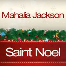 Mahalia Jackson: Saint Noel