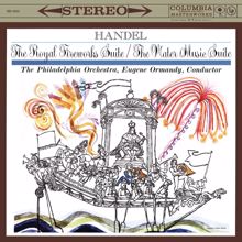 Eugene Ormandy: Handel: Music for the Royal Fireworks & Water Music - Corelli: Suite for Strings