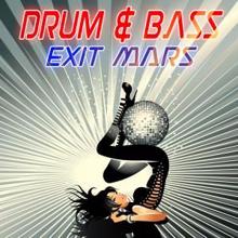 Exit Mars: Drum & Bass