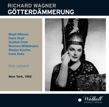 Birgit Nilsson: Gotterdammerung (Twilight of the Gods): Act II Scene 5: Was riet mein wissen (Brunnhilde, Hagen, Gunther)