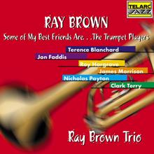 Ray Brown Trio: Some Of My Best Friends Are… The Trumpet Players