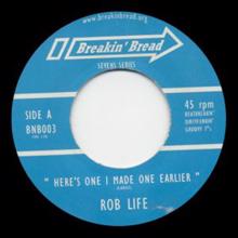 Rob Life: Here's One I Made Earlier/the Great Rhythm Caper