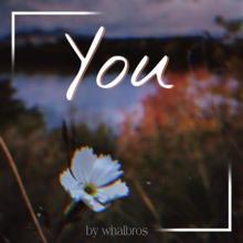 Whalbros: You (Original Mix)