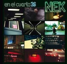 Nek: En el cuarto 26 (Deluxe)