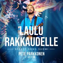 Pete Parkkonen: Let It Be (Laulu rakkaudelle: Secret Song Suomi kausi 1)