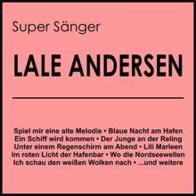 Lale Andersen: Super Sänger