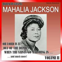 Mahalia Jackson: Queen of Gospel, Vol. 2 (Digitally Remastered)