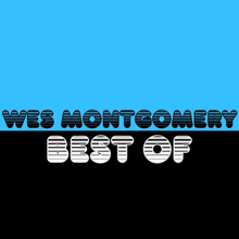 Wes Montgomery: Best Of