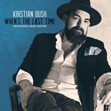 Kristian Bush, Dark Water: When’s The Last Time