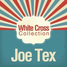 Joe Tex: White Cross Collection