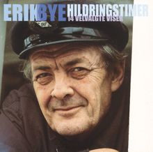 Erik Bye: Hildringstimer - 14 velvalgte viser