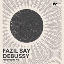 Fazil Say: Morning Piano - Debussy: Arabesque No. 1