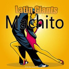 Machito: Latin Giants