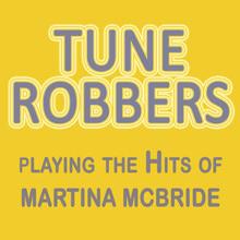 Tune Robbers: Tune Robbers Playing the Hits of Martina Mcbride