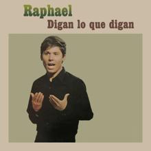 Raphael: Digan Lo Que Digan