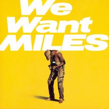 Miles Davis: We Want Miles (Live - 2022 Remaster)