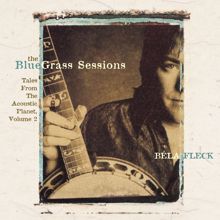 Bela Fleck: The Bluegrass Sessions: Tales From The Acoustic Planet, Vol. 2