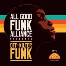 All Good Funk Alliance: Off-Kilter Funk