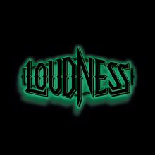 LOUDNESS: The End of Earth