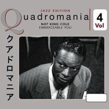 Nat King Cole: Embraceable You, Vol. 4