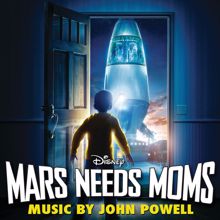 John Powell: Mars Needs Moms (Original Motion Picture Soundtrack)
