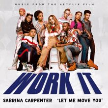 Sabrina Carpenter: Let Me Move You (From the Netflix film Work It)