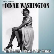 Dinah Washington: What a Diff'rence a Day Makes (Digitally Remastered)