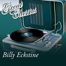 Billy Eckstine: Great Classics