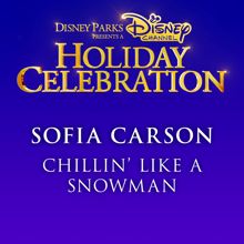 Sofia Carson: Chillin' Like a Snowman