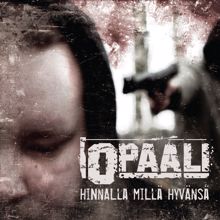 Opaali: Hinnalla millä hyvänsä