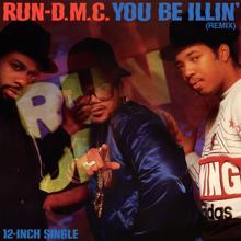 RUN DMC: You Be Illin' (Remix)