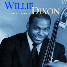 Willie Dixon: Poet Of the Blues  (Mojo Workin'- Blues For The Next Generation)