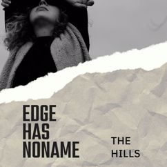 Edge Has Noname: The Hills