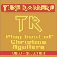 Tune Robbers: Best of Christina Aguilera performed by The Tune Robbers