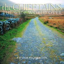 The Chieftains: The Wide World Over:  A 40 Year Celebration