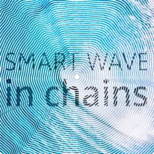 Smart Wave: In Chains