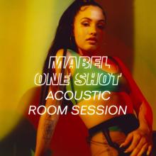 Mabel: One Shot (Acoustic Room Session)